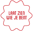 Laat zien wie je bent